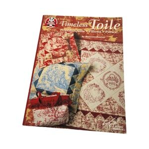 Timeless Toile Terrific Quilts Pillows Purses Book‎ by Roxanne Rentzel